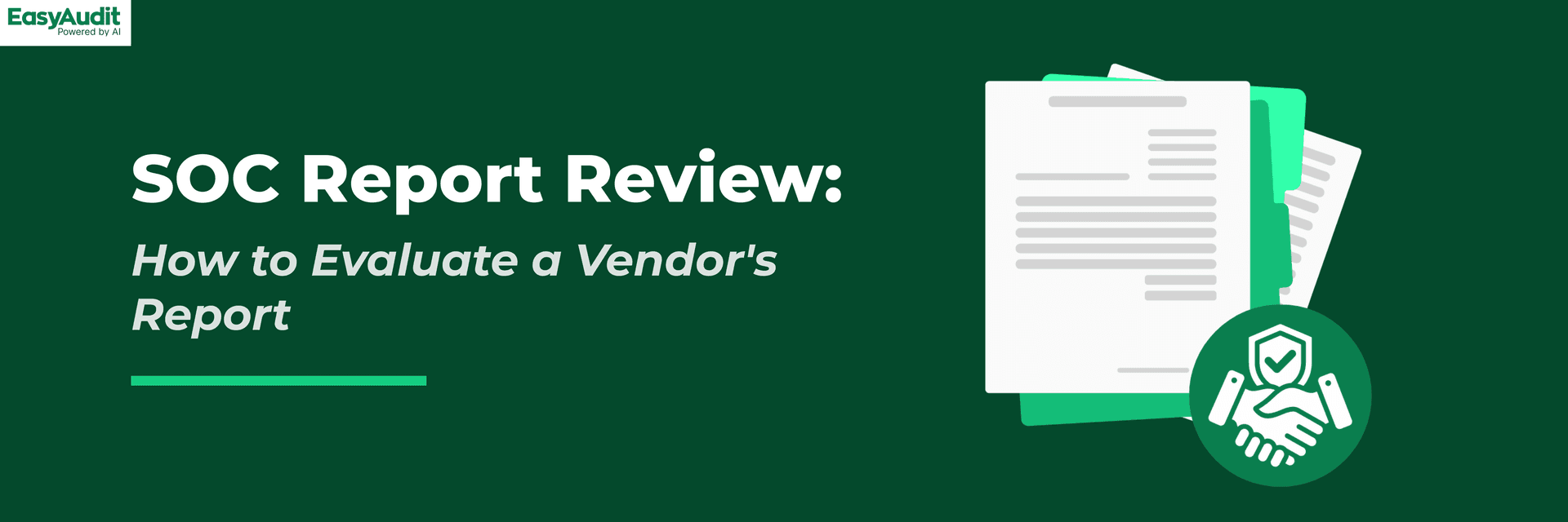 SOC Report Review: How to Evaluate a Vendor's Report